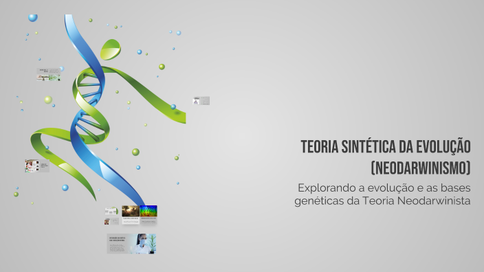 Teoria Sintética da Evolução (Neodarwinismo) by Victória Marques on Prezi