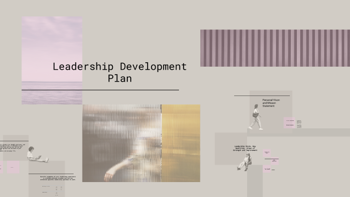 Leadership Development Plan by Zoe Hatzidakis on Prezi