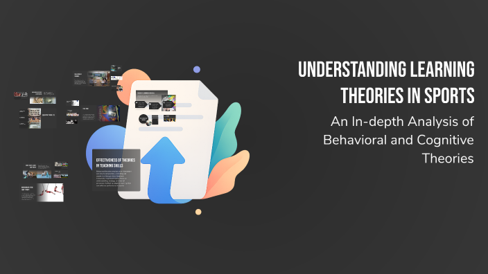 Understanding Learning Theories in Sports by FREDDIE wilson on Prezi