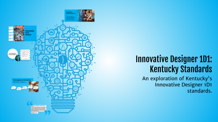 Innovative Designer Standards.pdf Innovative Designer 1D1: Kentucky Standards by Aimee Woolum on Prezi