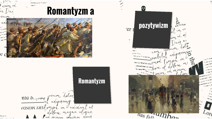 Romantyzm I Pozytywizm Sprawdzian 3 Gimnazjum Romantyzm a pozytywizm by Zuzanna Maciejowska on Prezi