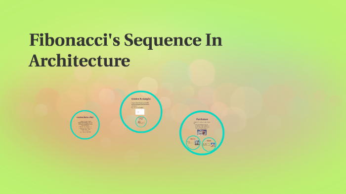 Fibonacci Sequence In Architecture by Annemarie Schnoor on Prezi