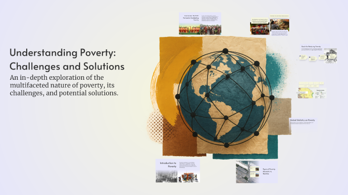 Understanding Poverty: Challenges and Solutions by Pablo Perez Muñoz on ...