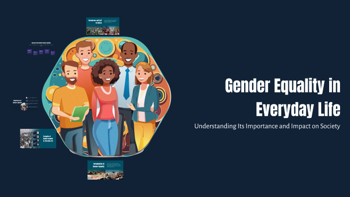 Gender Equality in Everyday Life by Antonia Junior on Prezi