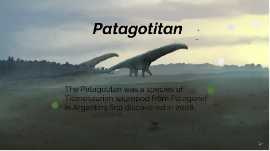 The Patagotitan by Mr. Clade or Steve