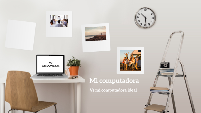 Mi computadora VS Mi computadora ideal by Maria Julia Luna Alvarez on Prezi