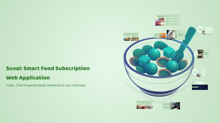 Suvai: Smart Food Subscription Web Application by Keerthi Vasan on Prezi