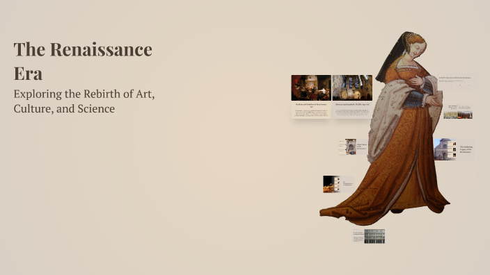 The Renaissance Era by Lexi Luīze on Prezi