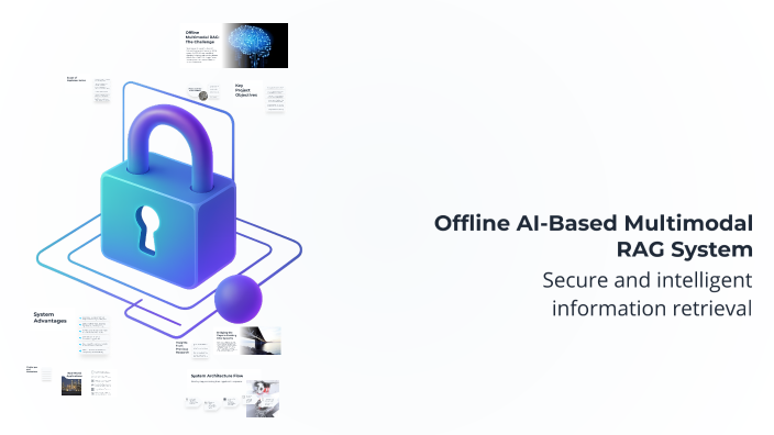 Offline Rag Offline AI-Based Multimodal RAG System by Ayesha Rafeeq on Prezi