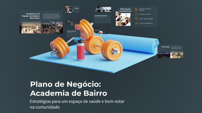 Plano de Negócio: Academia de Bairro by andersonzinho gamer on Prezi