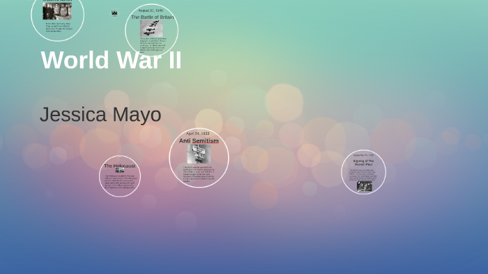World War II by Jessica Mayo on Prezi