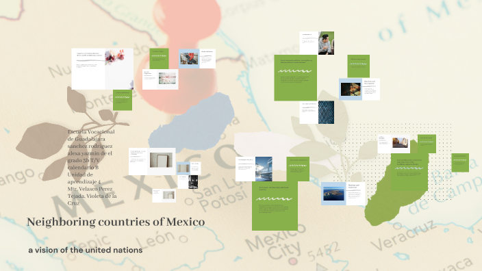 Países Vecinos de México by ALEXA YAZMIN SANCHEZ RODRIGUEZ on Prezi
