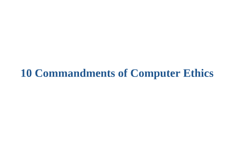 10 Commandments Of Computer Ethics By Jonathan LaBoyne