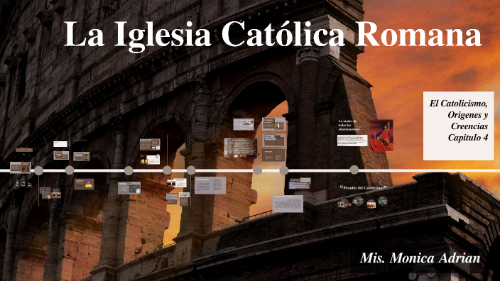 La Iglesia Catolica Romana by Monica Adrian on Prezi