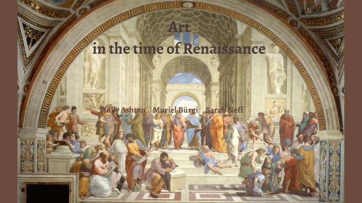 ART in the time of renaissance by Holly Ashton on Prezi