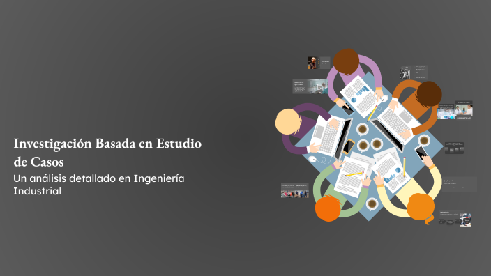Investigación Basada en Estudio de Casos by LUIS ANGEL CORREA METELIN ...