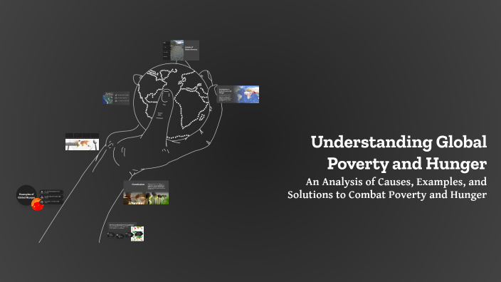 Understanding Global Poverty and Hunger by EMMANUEL MENZIONE on Prezi