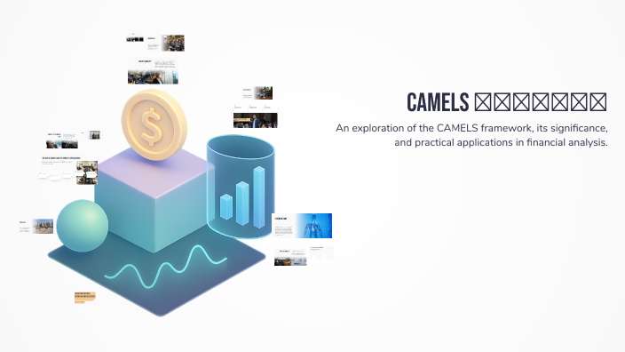 Understanding CAMELS Analysis by lika kote on Prezi