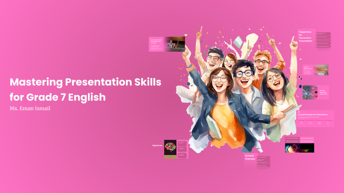 Mastering Presentation Skills for Grade 7 English by eman saied on Prezi