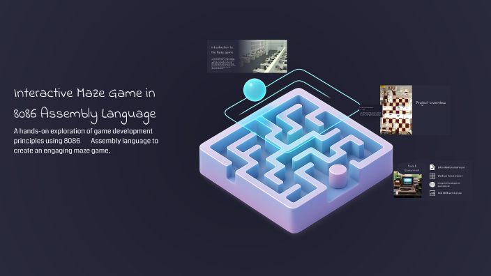 Interactive Maze Game in 8086 Assembly Language by MARYAM MUSTAFA on Prezi