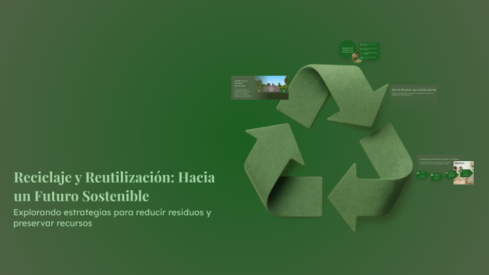 Reciclaje y Reutilización: Hacia un Futuro Sostenible by juanpablo ...