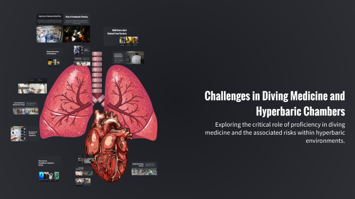 Challenges in Diving Medicine and Hyperbaric Chambers by Romir Aglugub ...