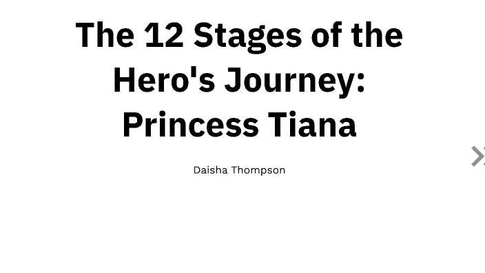 The 12 Stages of the Hero's Journey: Princess Tiana by Daisha Thompson ...