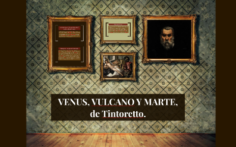 VENUS, VULCANO Y MARTE, de Tintoretto. by Victor Collado on Prezi