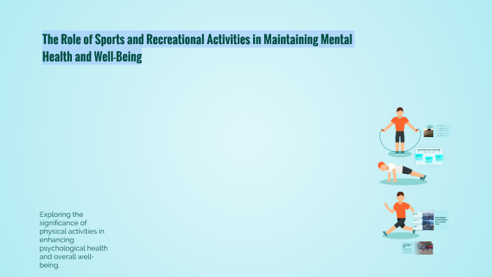 The Role of Sports and Recreational Activities in Maintaining Mental ...
