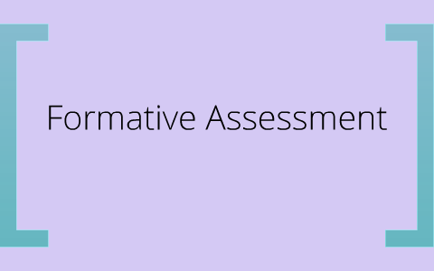 Formative Assessment by Daniela Robles on Prezi