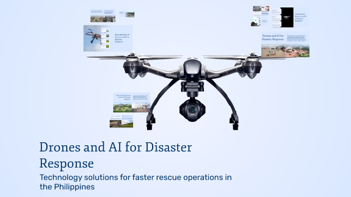 Drones and AI for Disaster Response by Alberto Arcal on Prezi
