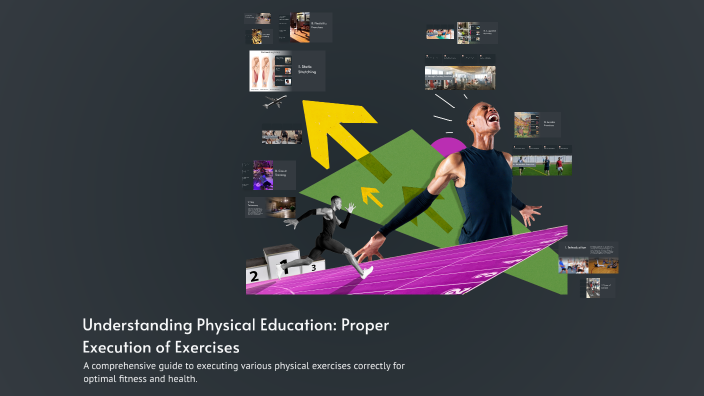 Understanding Physical Education: Proper Execution of Exercises by john ...