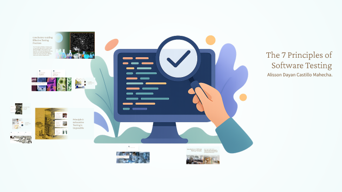 The 7 Principles of Software Testing by alisson Castillo on Prezi
