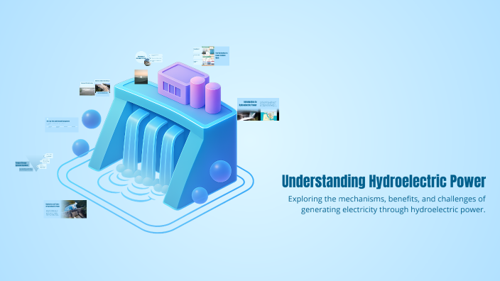 Understanding Hydroelectric Power by Abdullah Ahmed on Prezi