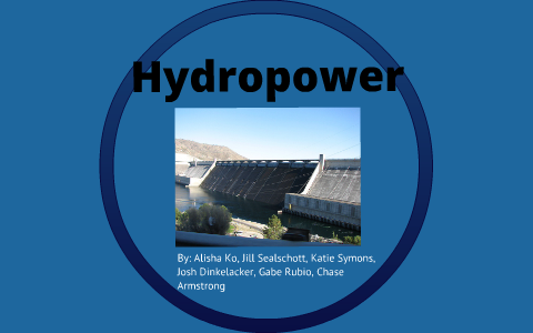 Hydropower Presentation by Alisha Ko on Prezi