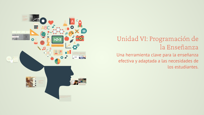 Unidad VI: Programación de la Enseñanza by Patricia Escobar on Prezi