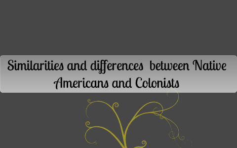 colonists americans native between similarities