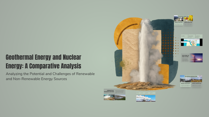 Geothermal Energy and Nuclear Energy: A Comparative Analysis by Aarav ...