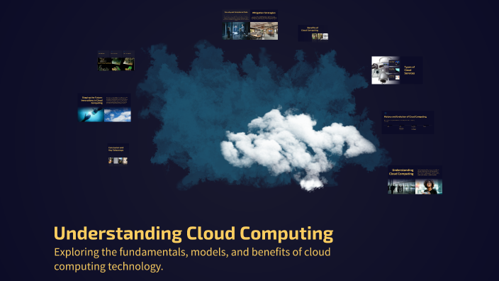 Understanding Cloud Computing by Mahaveer on Prezi