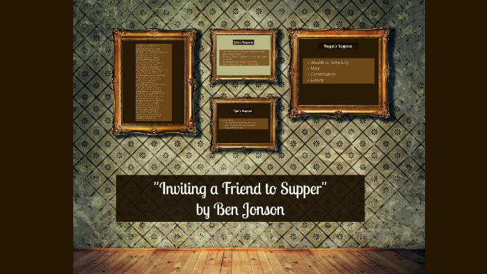 Inviting A Friend To Supper By John Kephart On Prezi Inviting A Friend To Supper By John