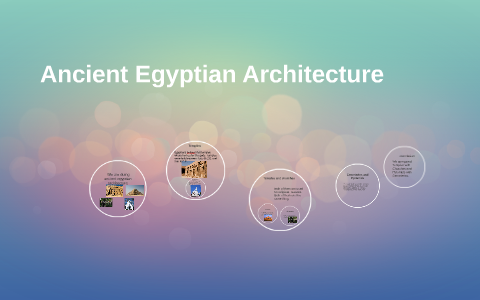 Ancient Egyptian Architecture by Jazmin Ruiz on Prezi