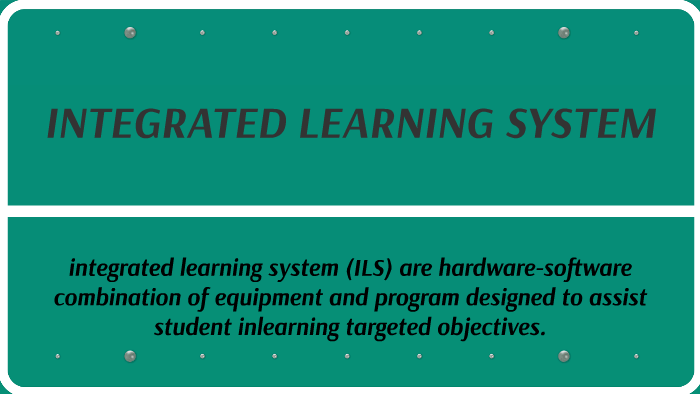 INTEGRATED LEARNING SYSTEM by jerelyn argamosa on Prezi