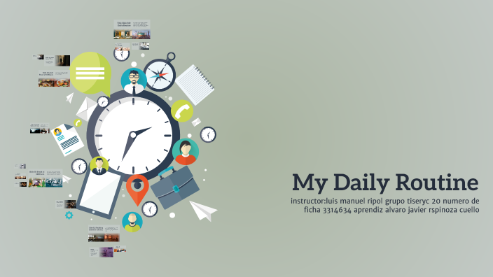 My Daily Routine by alvaro javier espinoza on Prezi