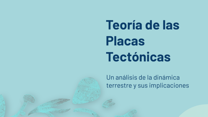 Teoría de las Placas Tectónicas by Patricia Perea on Prezi