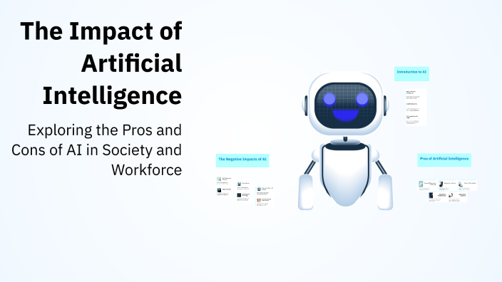 The Impact of Artificial Intelligence by Hala Ahmed on Prezi
