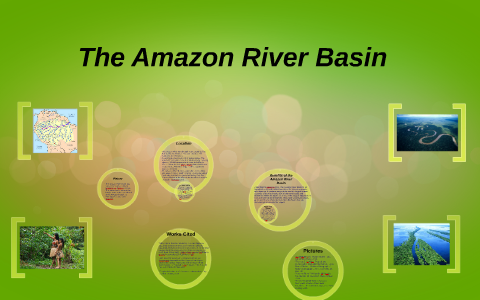 The Amazon River Basin by Samantha Oliphant on Prezi