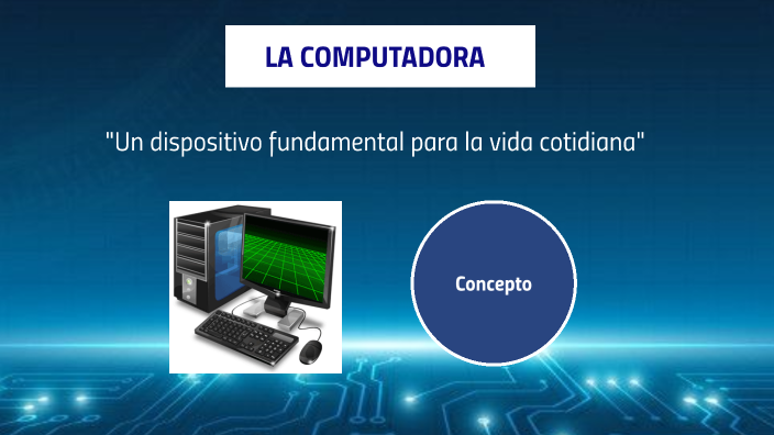 LA COMPUTADORA by Daniela Allcca Palomino on Prezi