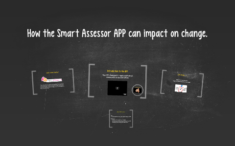 How the Smart Assessor APP can impact on change. by Stephanie Edmundson ...