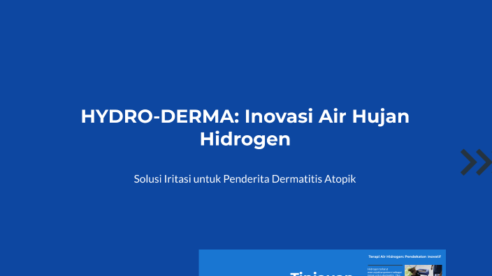 HYDRO-DERMA: Inovasi Air Hujan Hidrogen by raysha happy on Prezi