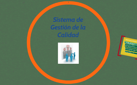 Sistema de Gestión de la Calidad by joel luna on Prezi
